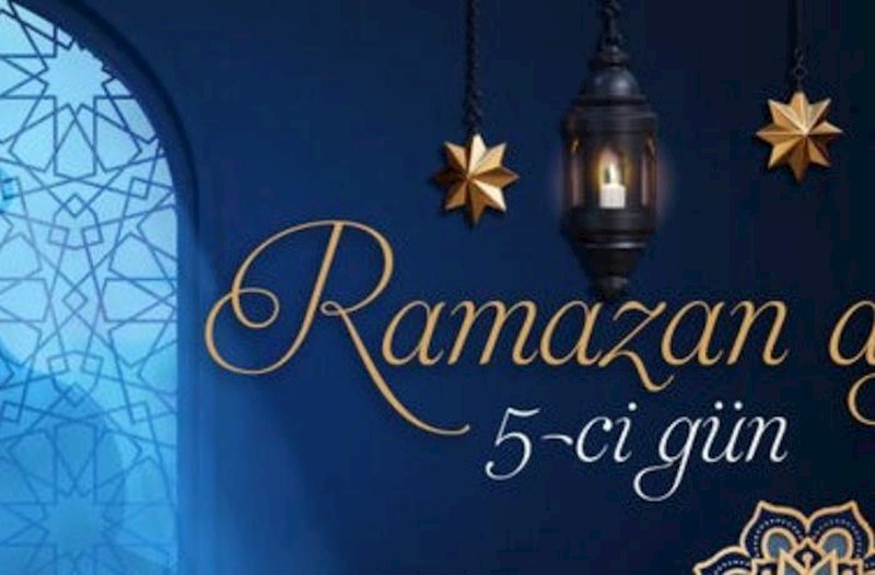 Ramazan ayının beşinci gününün imsak, iftar və namaz vaxtları