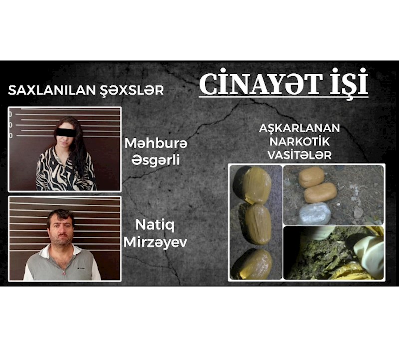 Yardımlıda narkokuryer şəbəkə ifşa edildi, saxlanılanlardan biri qadındır